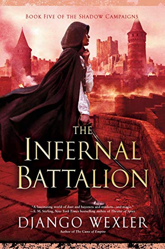 The Infernal Battalion (The Shadow Campaigns, Bk. 5)