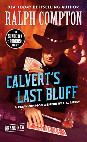 Ralph Compton Calvert's Last Bluff (The Sundown Riders Series)