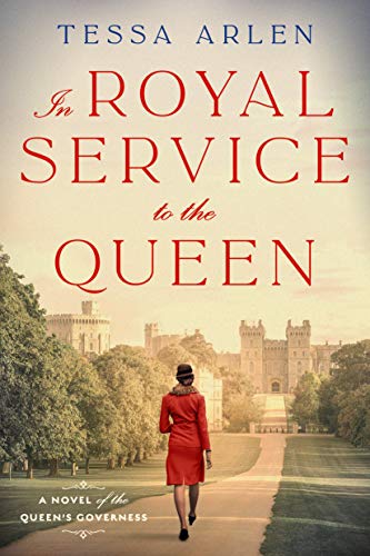 In Royal Service to the Queen: A Novel of the Queen's Governess