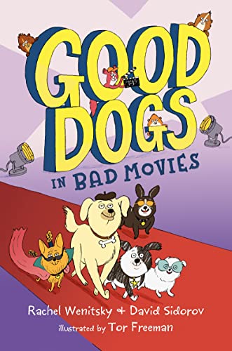 Good Dogs in Bad Movies (Good Dogs, Bk. 4)
