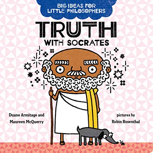 Truth with Socrates (Big Ideas for Little Philosophers)