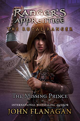 The Missing Prince (Ranger's Apprentice: The Royal Ranger, Bk. 4)