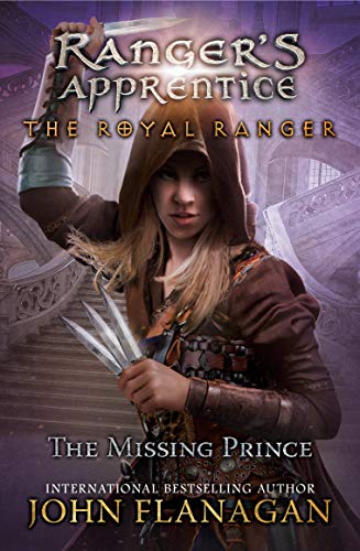 The Missing Prince (Ranger's Apprentice: The Royal Ranger, Bk. 4)