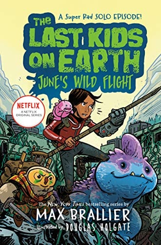 June's Wild Flight (The Last Kids on Earth)