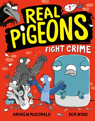 Real Pigeons Fight Crime (Real Pigeons, Bk. 1)