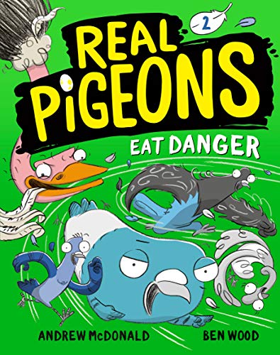 Real Pigeons Eat Danger (Real Pigeons, Bk. 2)