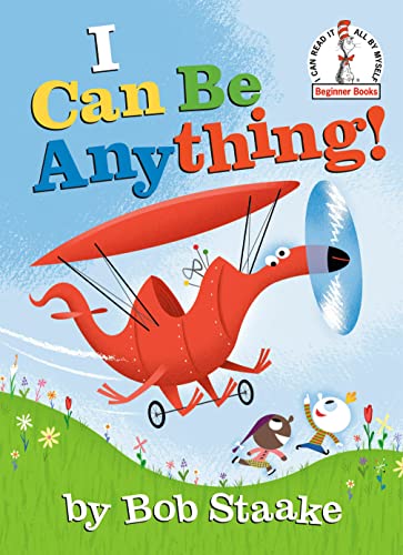 I Can Be Anything! (Beginner Books)