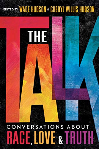 The Talk:  Conversations About Race, Love & Truth