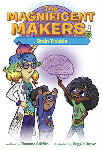 Brain Trouble (Magnificent Makers, Bk.2)