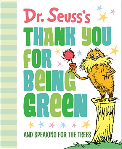 Dr. Seuss's Thank You for Being Green: And Speaking for the Trees (Dr. Seuss's Gift Books)
