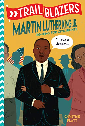 Martin Luther King, Jr.: Fighting for Civil Rights (Trailblazers)