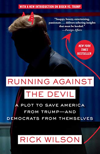 Running Against the Devil: A Plot to Save America from Trump - and Democrats from Themselves