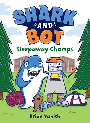 Sleepaway Champs (Shark and Bot, Bk. 2)