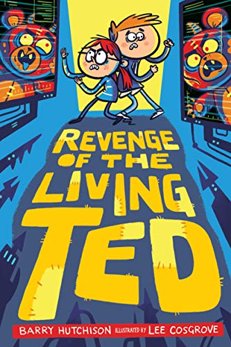 Revenge of the Living Ted (Living Ted Series, Bk. 2)