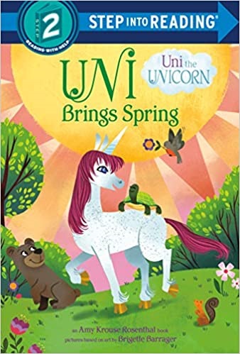 Uni Brings Spring (Uni the Unicorn, Step Into Reading, Step 2)