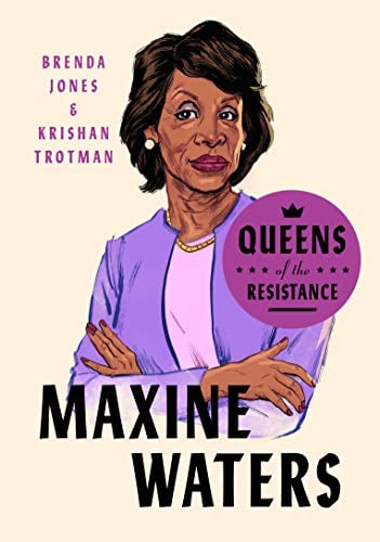 Maxine Waters (Queens of the Resistance)