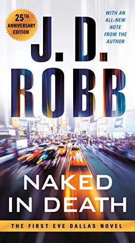 Naked in Death (In Death, Bk. 1, 25th Anniversary Edition)