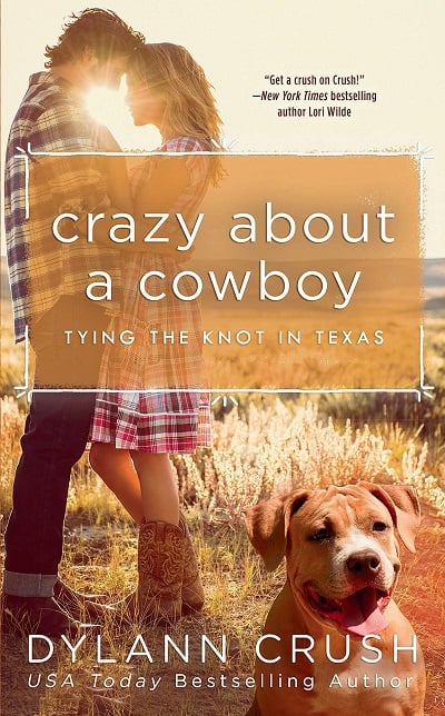 Crazy About a Cowboy (Tying the Knot in Texas, Bk. 3)