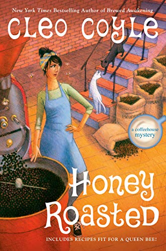 Honey Roasted (A Coffeehouse Mystery, Bk. 19)