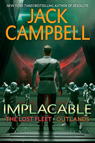 Implacable (The Lost Fleet: Outlands, Bk. 3)