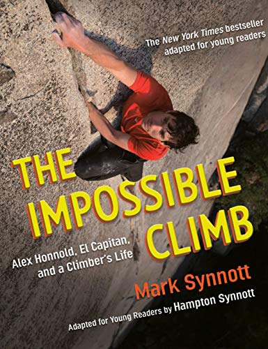 The Impossible Climb: Alex Honnold, El Capitan, and a Climber's Life
