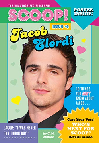 Jacob Elordi: Issue #6 (Scoop! The Unauthorized Biography)