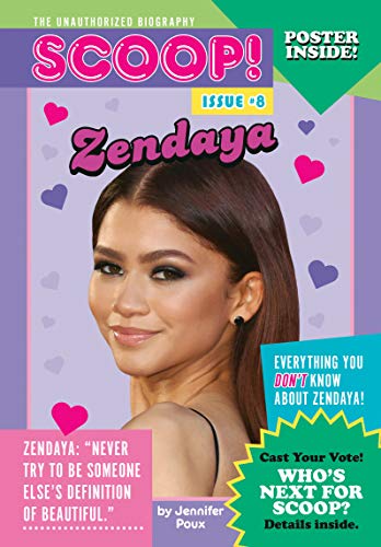Zendaya: The Unauthorized Biography (Scoop!, Issue #8)