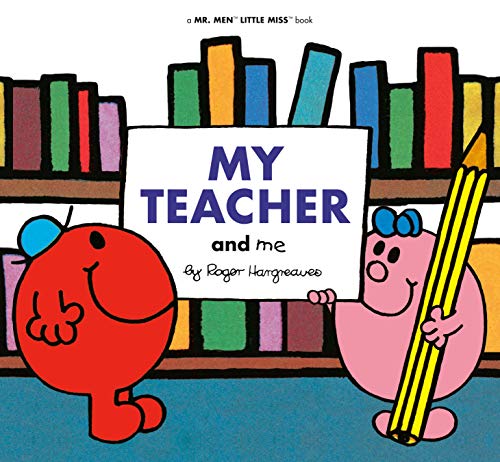 My Teacher and Me (Mr. Men and Little Miss)