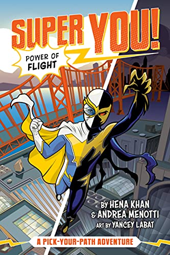 Power of Flight: A Pick-Your-Path Adventure (Super You!, Bk. 1)