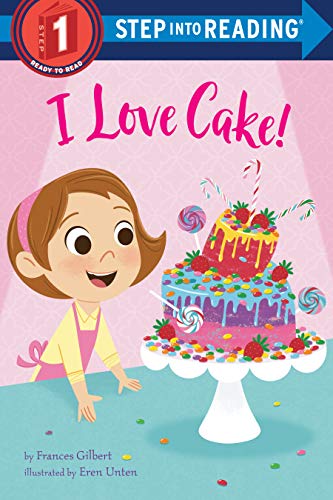 I Love Cake! (Step into Reading, Step 1)