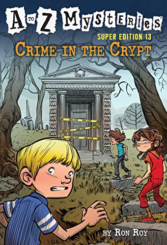 Crime in the Crypt (A to Z Mysteries Super Edition, Bk. 13)