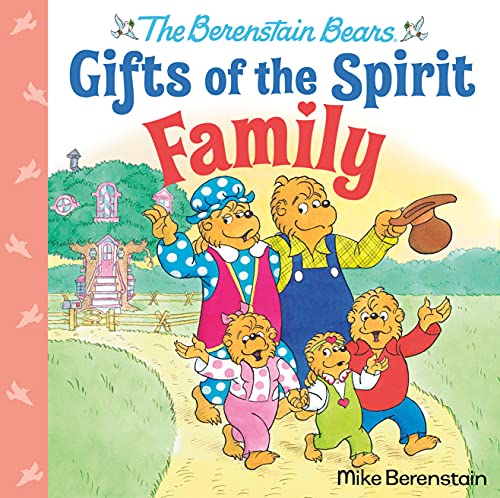 Family (The Berenstain Bears Gifts of the Spirit)