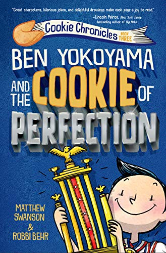 Ben Yokoyama and the Cookie of Perfection (Cookie Chronicles, Bk. 3)
