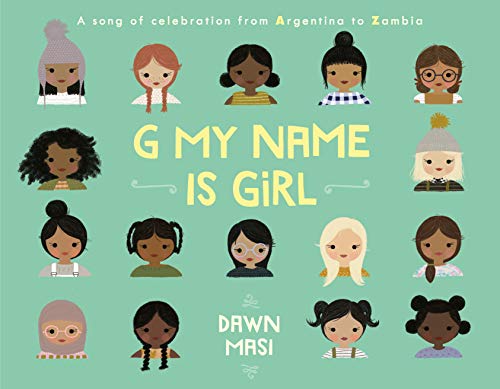 G My Name Is Girl: A Song of Celebration from Argentina to Zambia