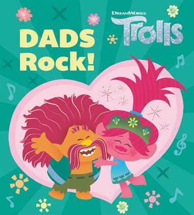 Dads Rock! (DreamWorks Trolls)