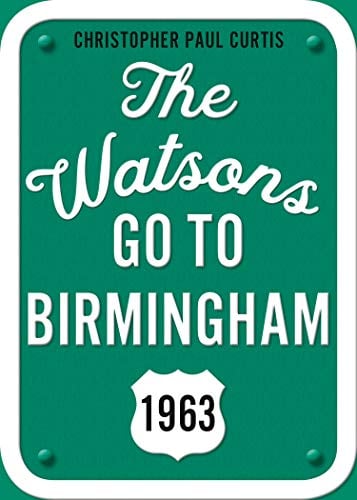 The Watsons Go to Birmingham: 1963 (25th Anniversary Edition)