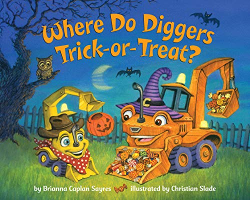 Where Do Diggers Trick-or-Treat? (Where Do...Series)