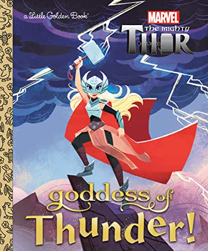 Goddess of Thunder! (Marvel The Mighty Thor)