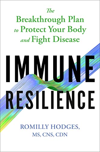Immune Resilience: The Breakthrough Plan to Protect Your Body and Fight Disease