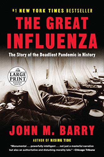 The Great Influenza: The Story of the Deadliest Pandemic in History (Large Print)