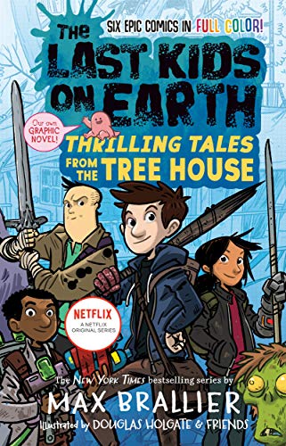 Thrilling Tales from the Tree House (The Last Kids on Earth)