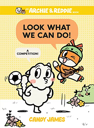 Look What We Can Do!: A Competition! (An Archie & Reddie Book)