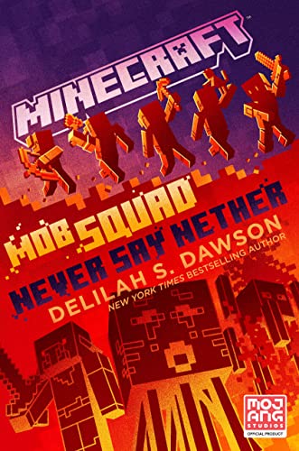 Mob Squad: Never Say Nether (Minecraft)