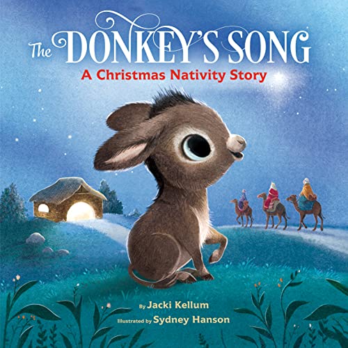The Donkey's Song: A Christmas Nativity Story