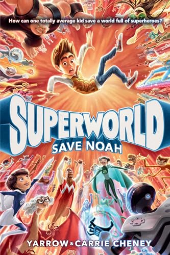 Save Noah (Superworld, Bk. 1)