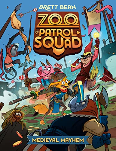 Medieval Mayhem (Zoo Patrol Squad, Vol. 4)