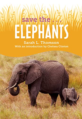Save the...Elephants (Save the...)