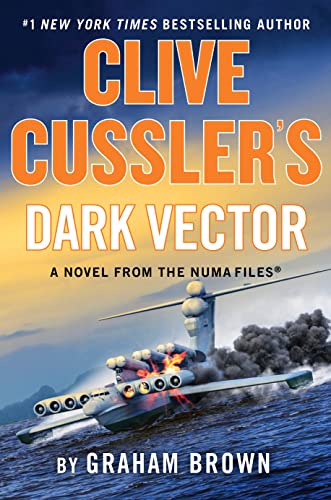 Clive Cussler's Dark Vector (The NUMA Files, Bk. 19)