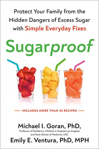 Sugarproof: Protect Your Family from the Hidden Dangers of Excess Sugar with Simple Everyday Fixes