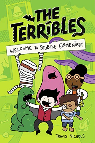 Welcome to Stubtoe Elementary (The Terribles, Bk. 1)